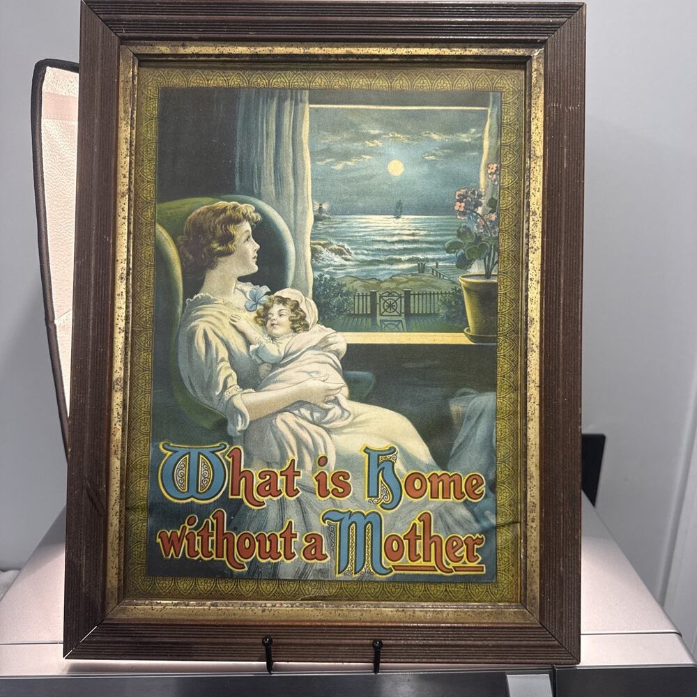 Antique What Is Home Without a Mother Framed Lithograph Mother Child 17.5”